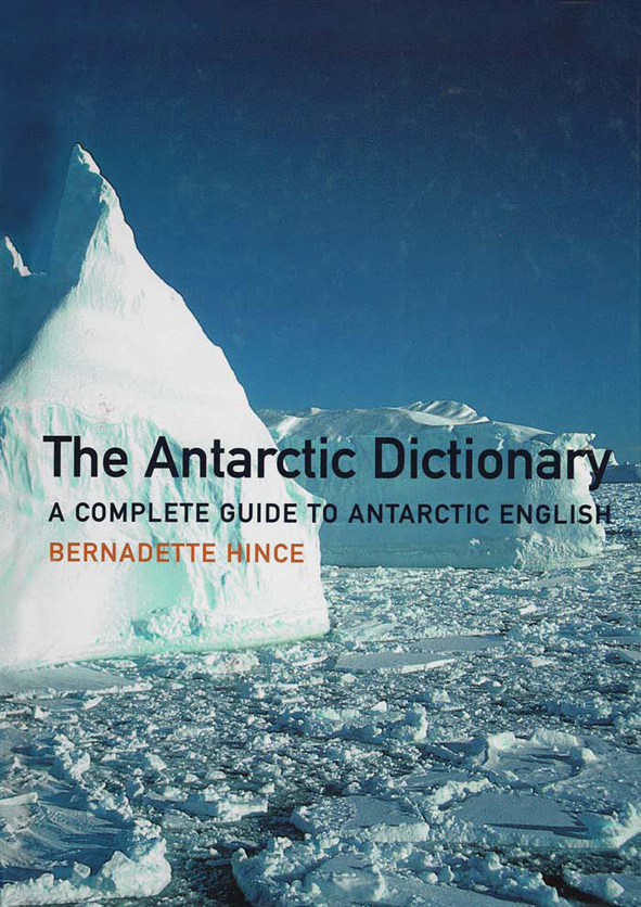 The cover image of The Antarctic Dictionary, featuring a white  Antarctic view, with two tall icebergs sticking out of ice covered water, with blue sk