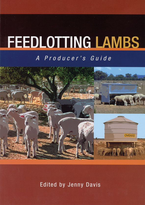 The cover image of Feedlotting Lambs, featuring lambs standing on red earth, two smalled images of lamb feeding towers.