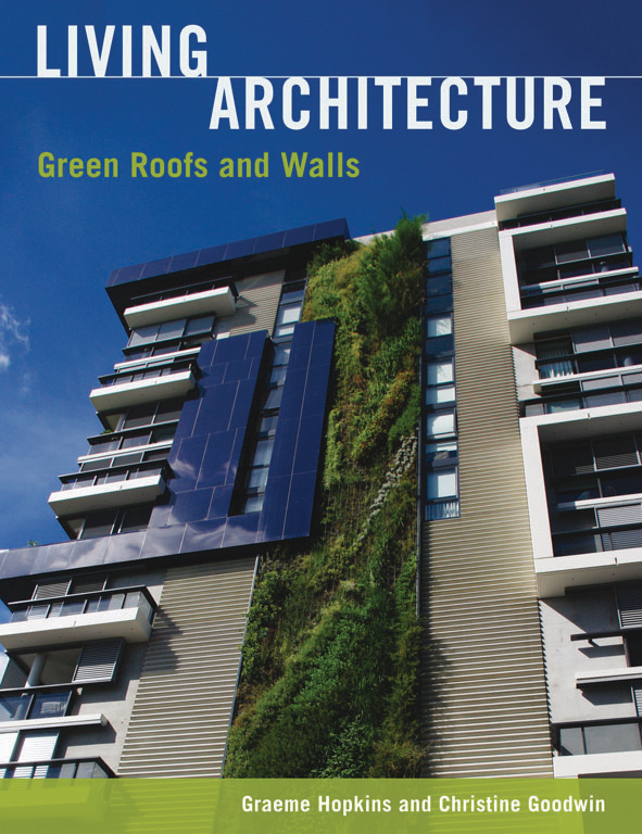 The cover image of Living Architecture, featuring a side view of a multi-storey building with a large green verticle garden on its side.