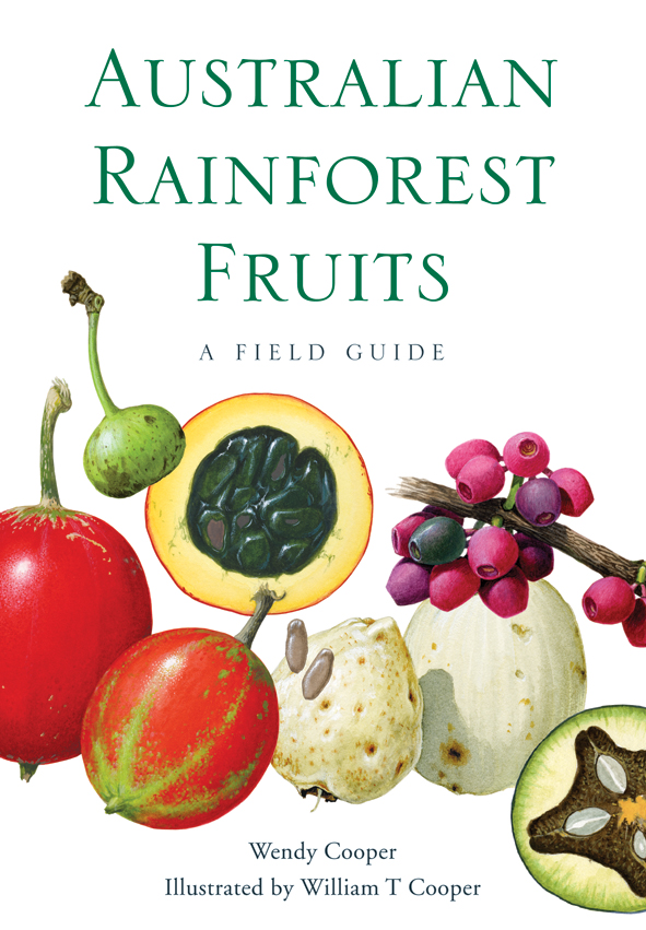 The cover image of Australian Rainforest Fruits, features illustrations of whole and sliced open colourful fruit against a plain white background.