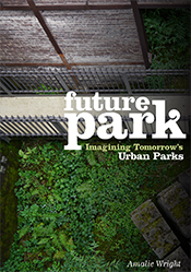 The cover image of Future Park, featuring an over the top view of green plants mixed in with concrete forms.
