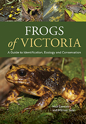 Cover of 'Frogs of Victoria', featuring images of Dendy’s Toadlet, Spotted Tree Frog, Southern Brown Tree Frog tadpole, Victorian Smooth Froglet and a