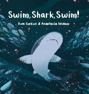 Cover of 'Swim, Shark Swim!' featuring an illustration of a blacktip reef