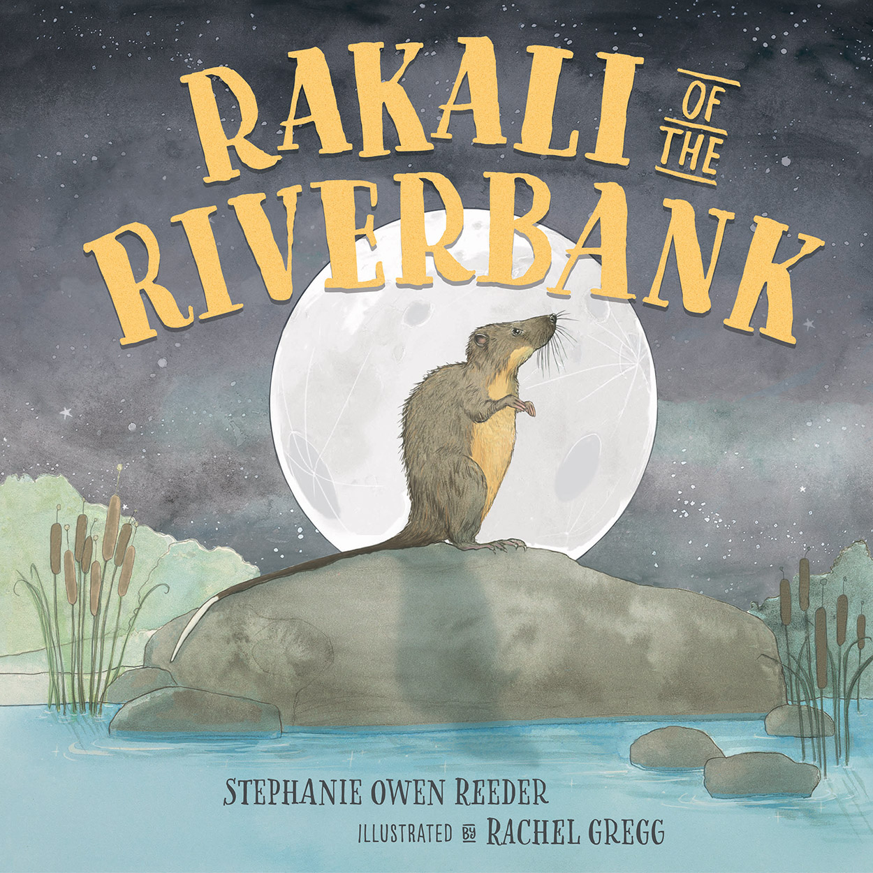 Cover of 'Rakali of the Riverbank', featuring an illustration of Rakali standing on a rock by a river, with a large full moon rising behind him.