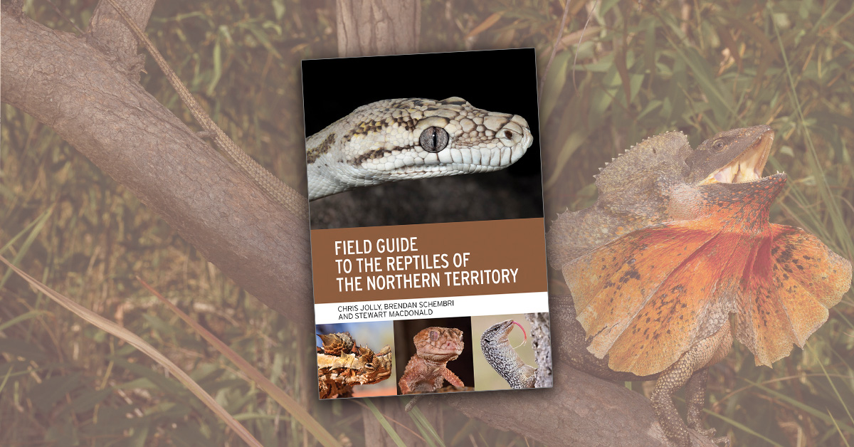 Field Guide to the Reptiles of the Northern Territory, Chris Jolly