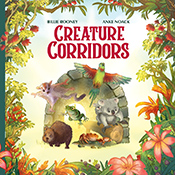 Cover of 'Creature Corridors', featuring a number of species emerging from