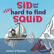 Cover of 'Sid and the Very Hard to Find Squid', featuring an illustration